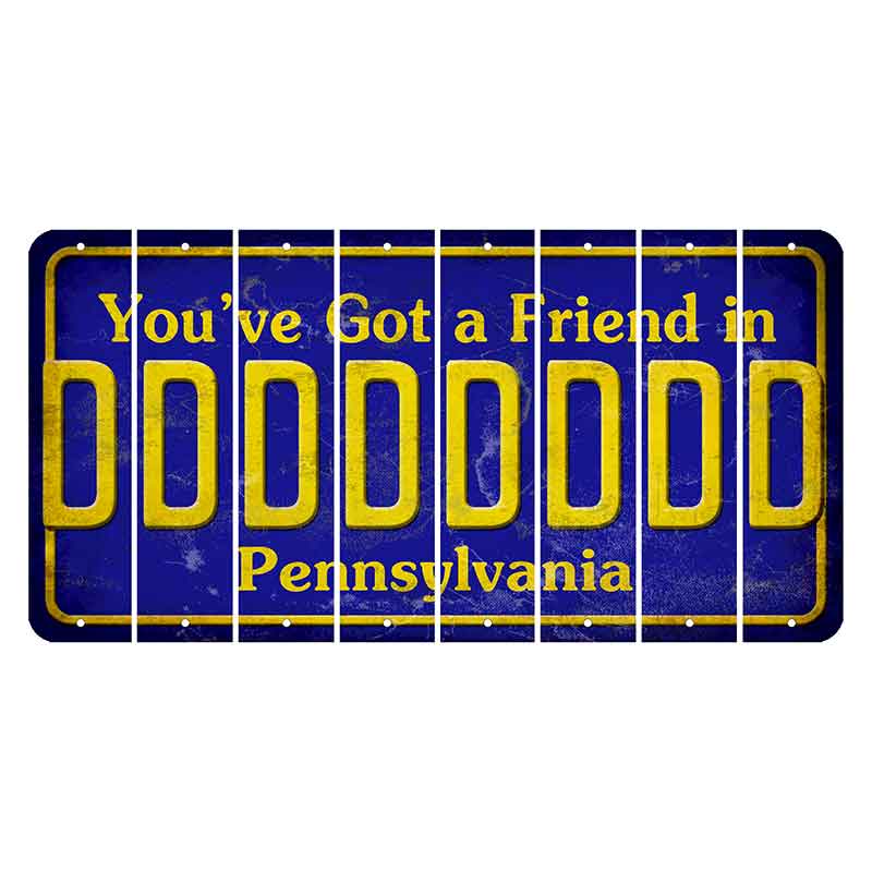 Pennsylvania Youve Got a Friend Cut License Plate Strips (Set of 8) D