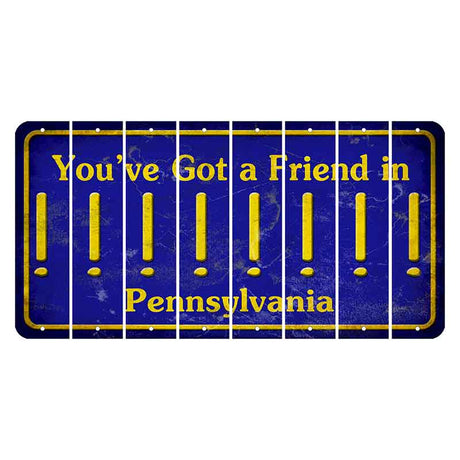 Pennsylvania Youve Got a Friend Cut License Plate Strips (Set of 8) Exclamation Point