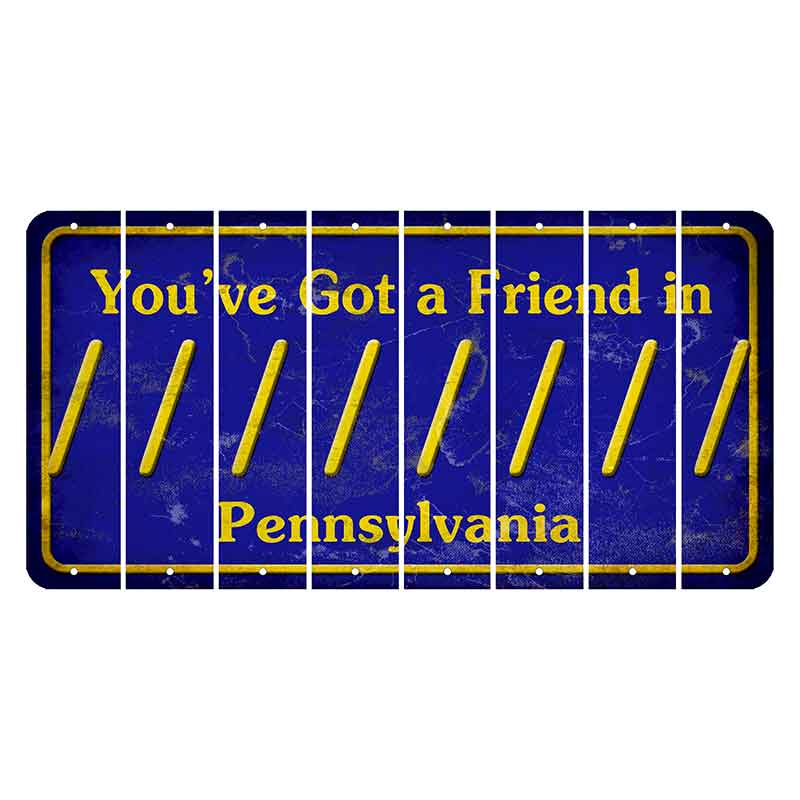 Pennsylvania Youve Got a Friend Cut License Plate Strips (Set of 8) Forward Slash