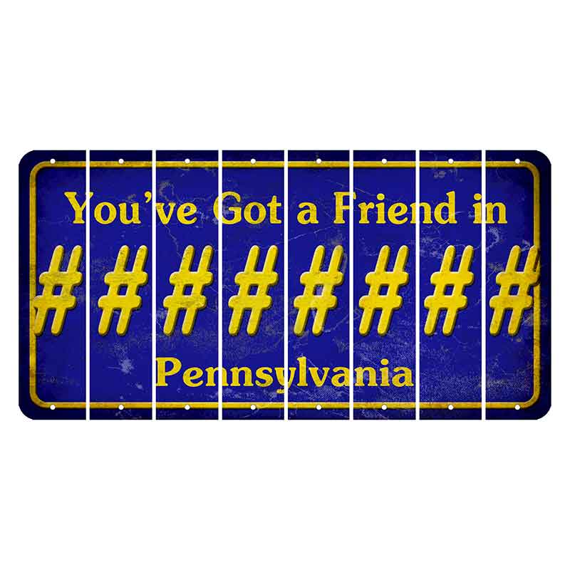 Pennsylvania Youve Got a Friend Cut License Plate Strips (Set of 8) Hashtag