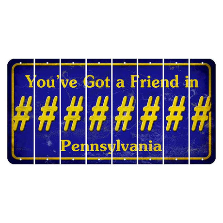 Pennsylvania Youve Got a Friend Cut License Plate Strips (Set of 8) Hashtag