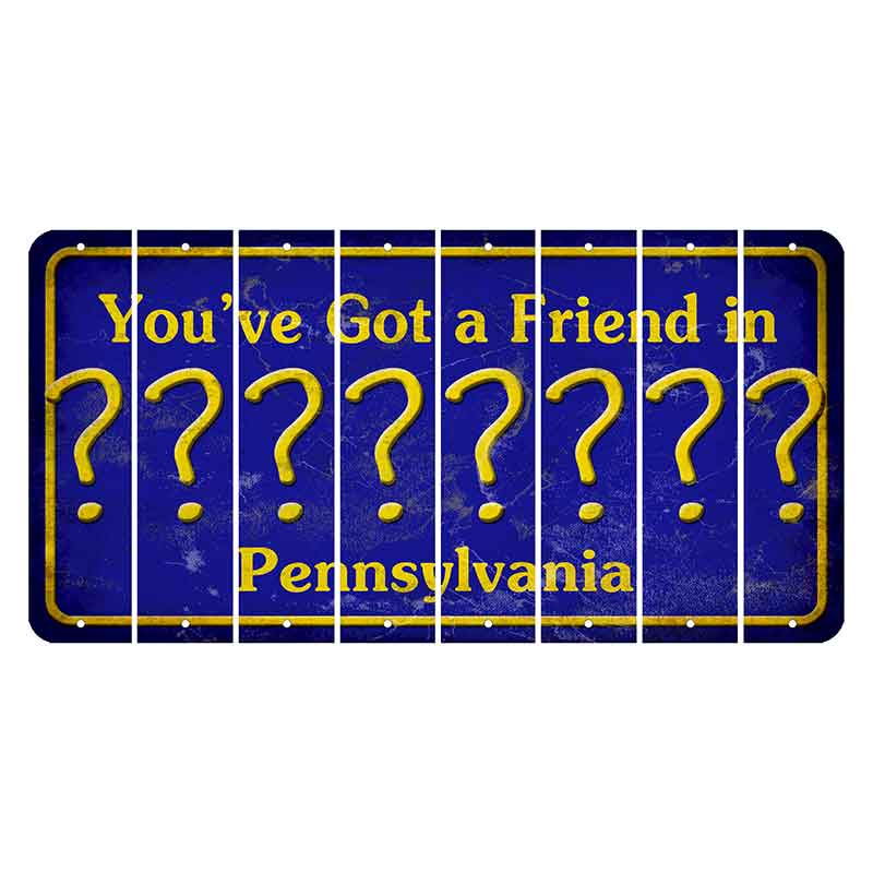 Pennsylvania Youve Got a Friend Cut License Plate Strips (Set of 8) Question Mark