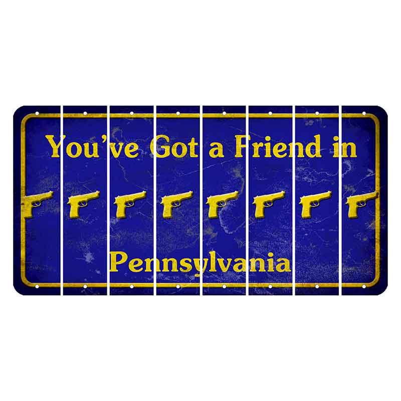 Pennsylvania Youve Got a Friend Cut License Plate Strips (Set of 8) Handgun