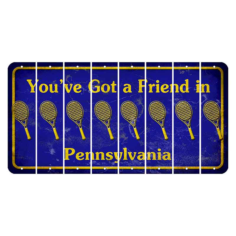 Pennsylvania Youve Got a Friend Cut License Plate Strips (Set of 8) Tennis Racket