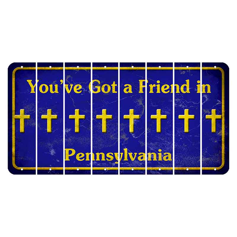 Pennsylvania Youve Got a Friend Cut License Plate Strips (Set of 8) Cross