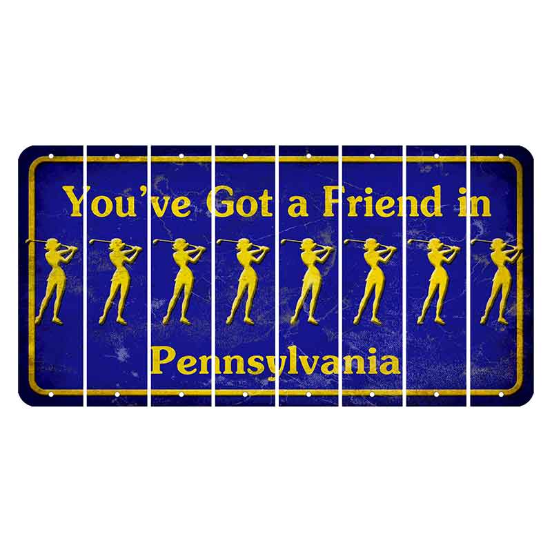 Pennsylvania Youve Got a Friend Cut License Plate Strips (Set of 8) Female Golfer