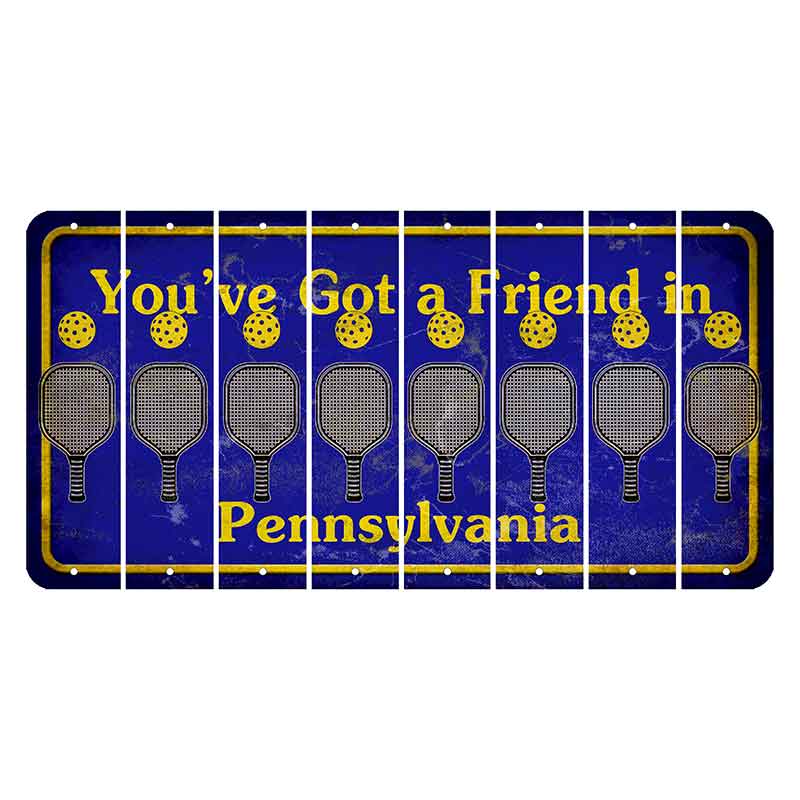 Pennsylvania Youve Got a Friend Cut License Plate Strips (Set of 8) Pickleball