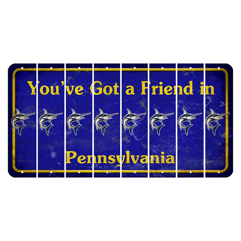 Pennsylvania Youve Got a Friend Cut License Plate Strips (Set of 8) Swordfish