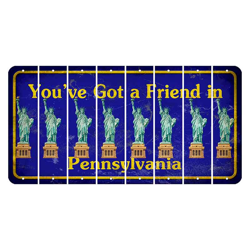 Pennsylvania Youve Got a Friend Cut License Plate Strips (Set of 8) Statue of Liberty