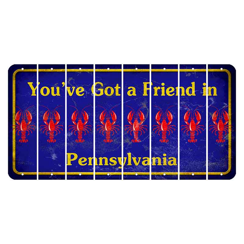 Pennsylvania Youve Got a Friend Cut License Plate Strips (Set of 8) Lobster