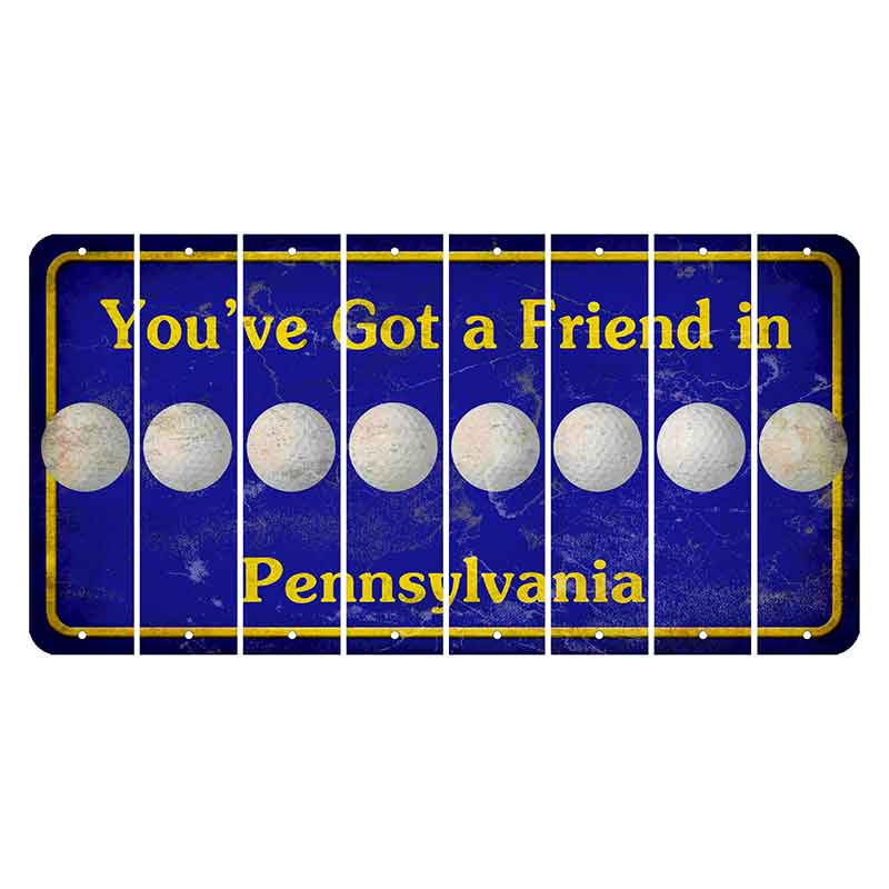 Pennsylvania Youve Got a Friend Cut License Plate Strips (Set of 8) Golfball