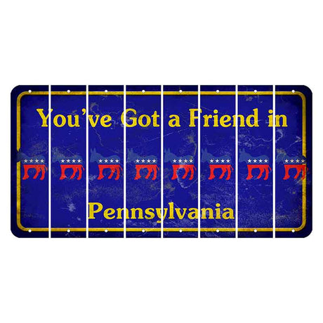 Pennsylvania Youve Got a Friend Cut License Plate Strips (Set of 8) Democrat