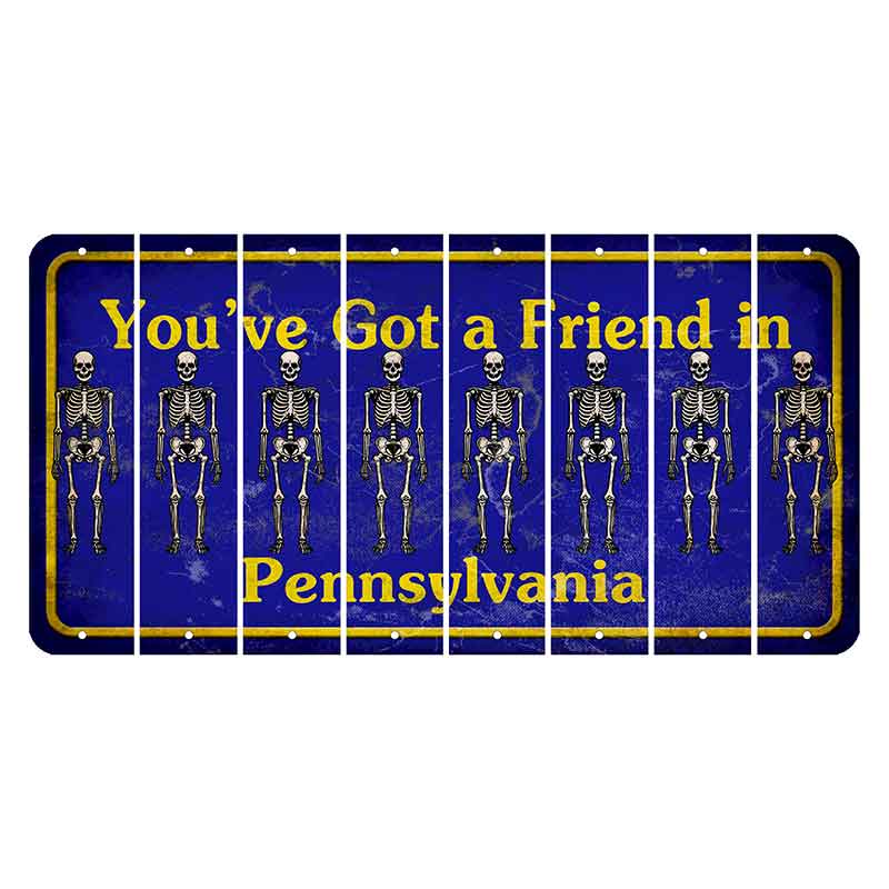 Pennsylvania Youve Got a Friend Cut License Plate Strips (Set of 8) Skeleton