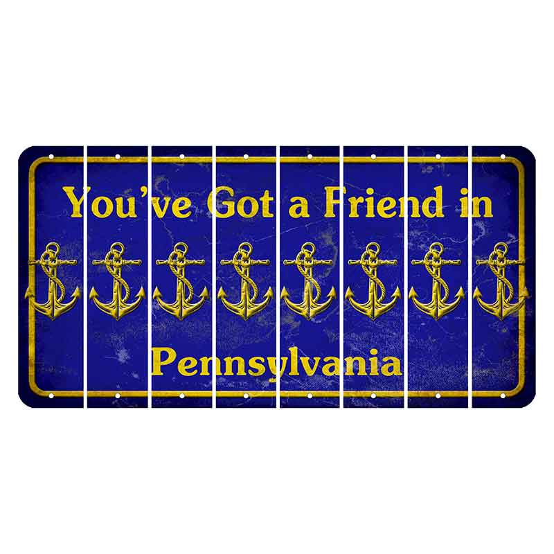 Pennsylvania Youve Got a Friend Cut License Plate Strips (Set of 8) Boat Anchor