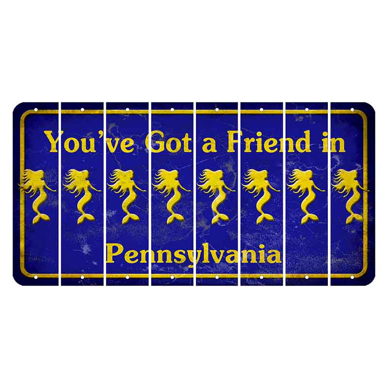 Pennsylvania Youve Got a Friend Cut License Plate Strips (Set of 8) Mermaid