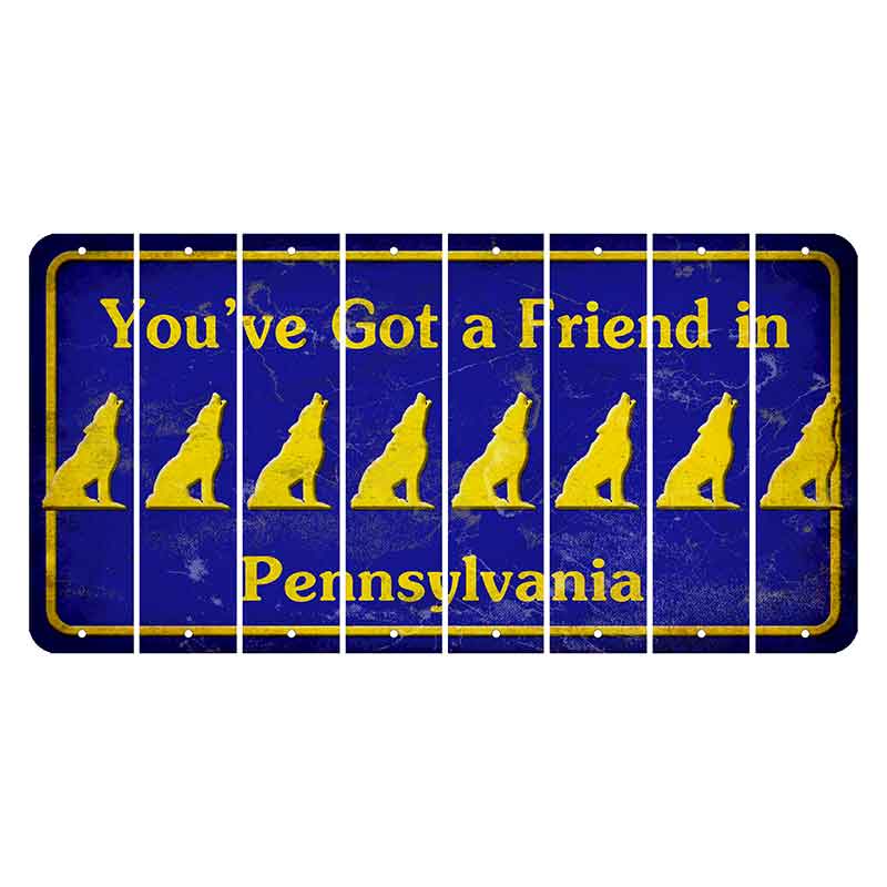 Pennsylvania Youve Got a Friend Cut License Plate Strips (Set of 8) Howling Wolf