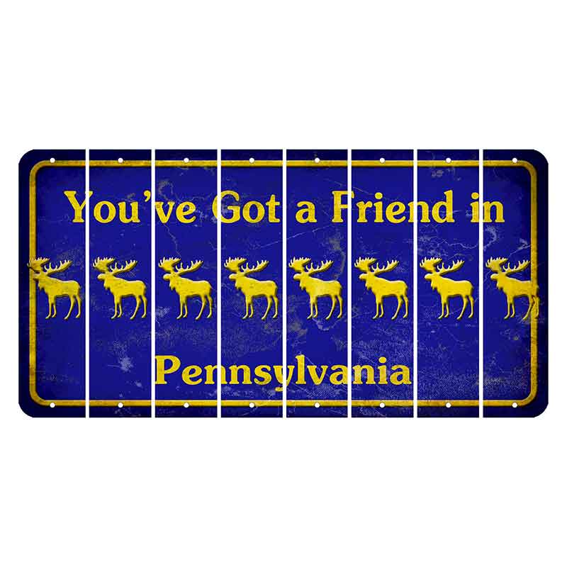 Pennsylvania Youve Got a Friend Cut License Plate Strips (Set of 8) Moose