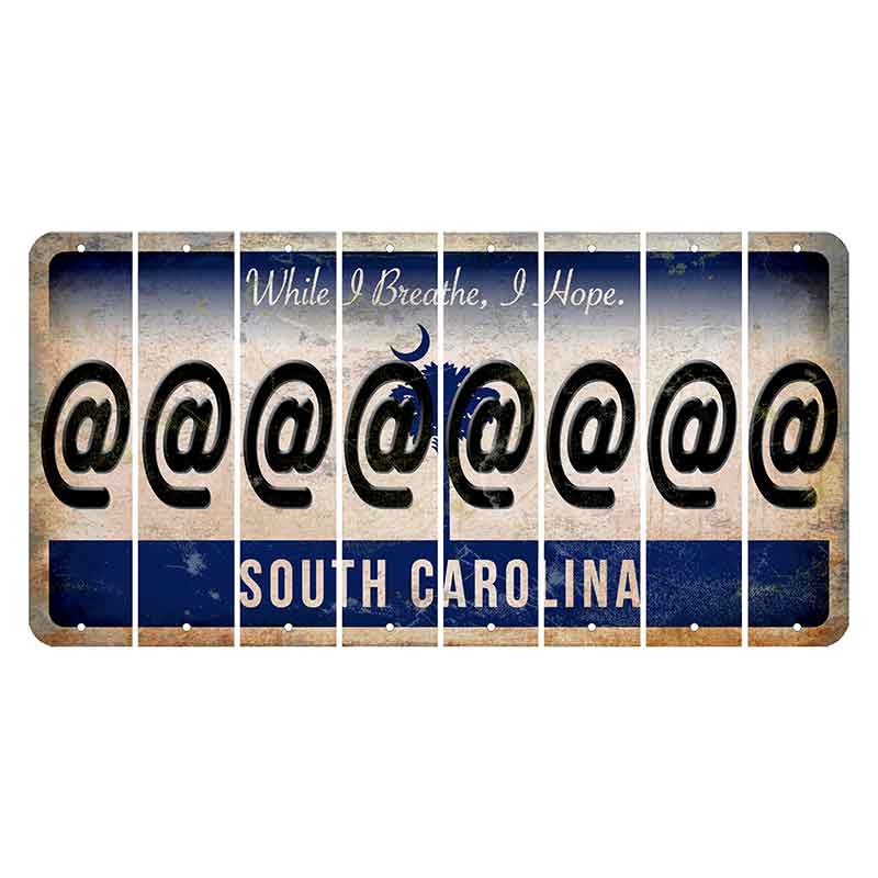 South Carolina While I Breathe Cut License Plate Strips (Set of 8) At Sign