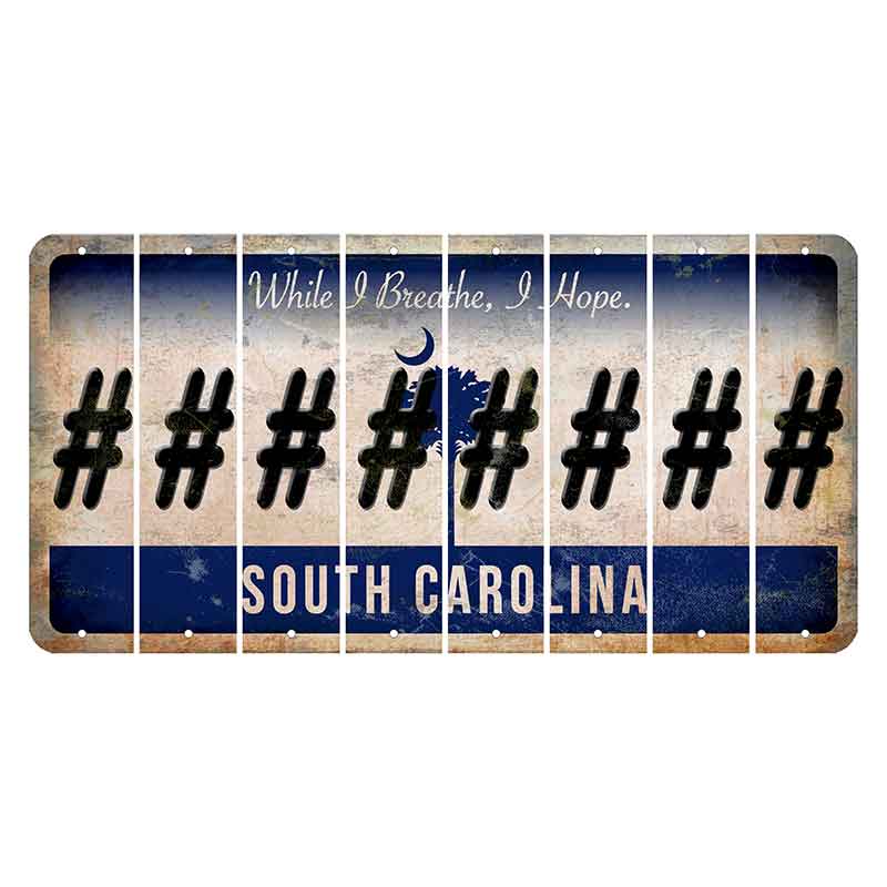 South Carolina While I Breathe Cut License Plate Strips (Set of 8) Hashtag