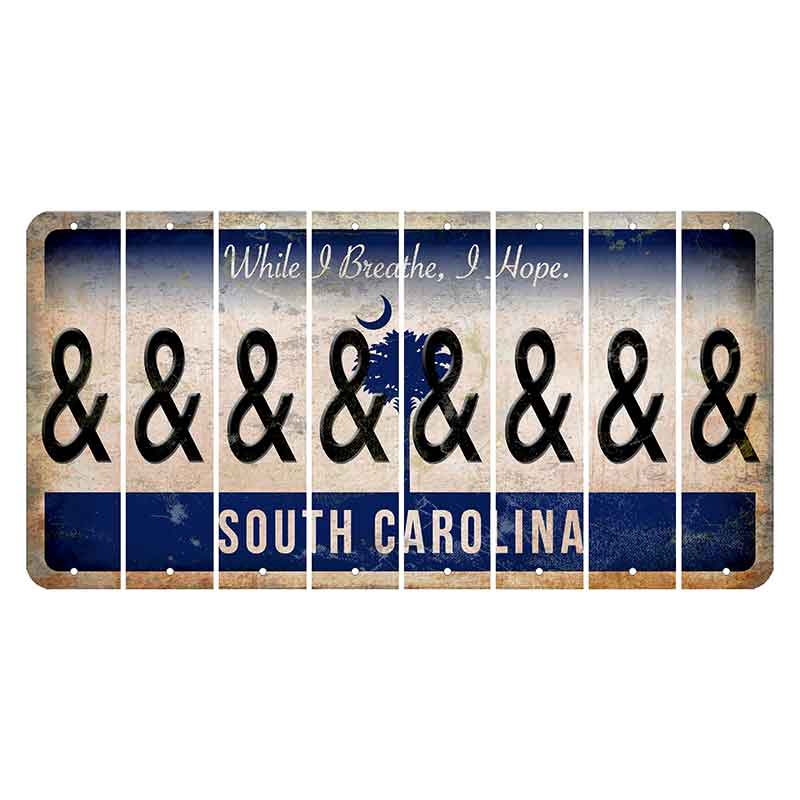 South Carolina While I Breathe Cut License Plate Strips (Set of 8) And Sign