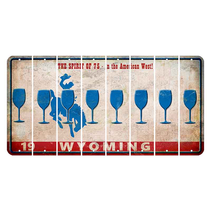 Wyoming Spirit of 75 Cut License Plate Strips (Set of 8) Wine Glass