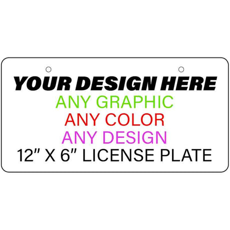 Custom 2 Hole Novelty Aluminum License Plate Tag | 12" x 6" Automotive 2 Holes STANDARD SIZE (LPH2)