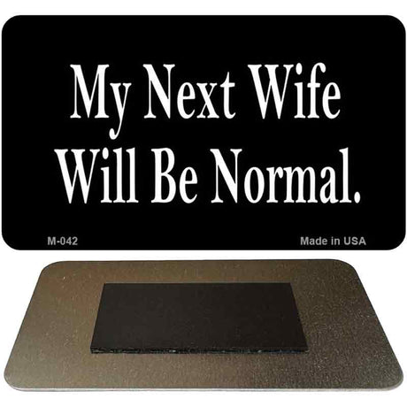 My Next Wife Novelty Metal Magnet M-042