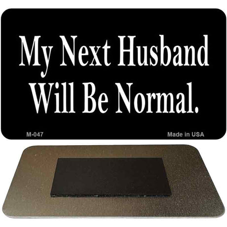 My Next Husband Novelty Metal Magnet M-047