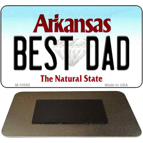 Best Dad Arkansas State License Plate Tag Magnet Novelty M-10062