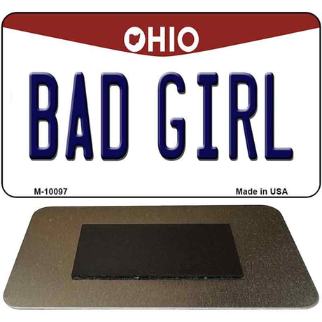 Bad Girl Ohio State License Plate Tag Magnet M-10097