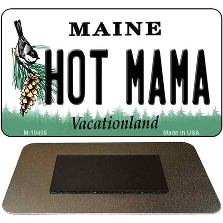 Hot Mama Maine State License Plate Tag Magnet M-10406