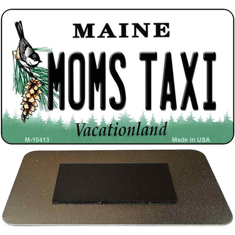 Moms Taxi Maine State License Plate Tag Magnet M-10413