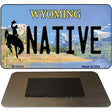 Native Wyoming State License Plate Tag Magnet M-10554