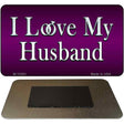 I Love My Husband Novelty Metal Magnet M-10563