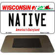 Native Wisconsin State License Plate Tag Novelty Magnet M-10650