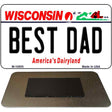 Best Dad Wisconsin State License Plate Tag Novelty Magnet M-10655