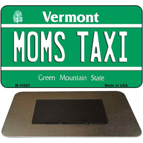 Moms Taxi Vermont State License Plate Tag Novelty Magnet M-10685