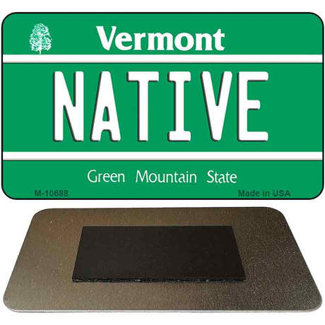 Native Vermont State License Plate Tag Novelty Magnet M-10688