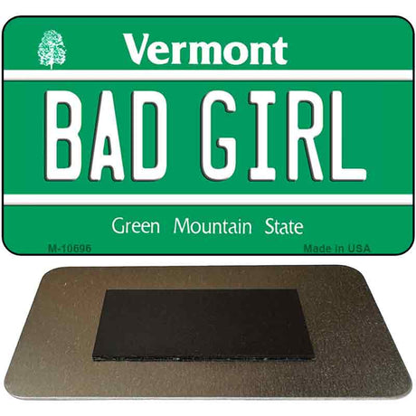 Bad Girl Vermont State License Plate Tag Novelty Magnet M-10696