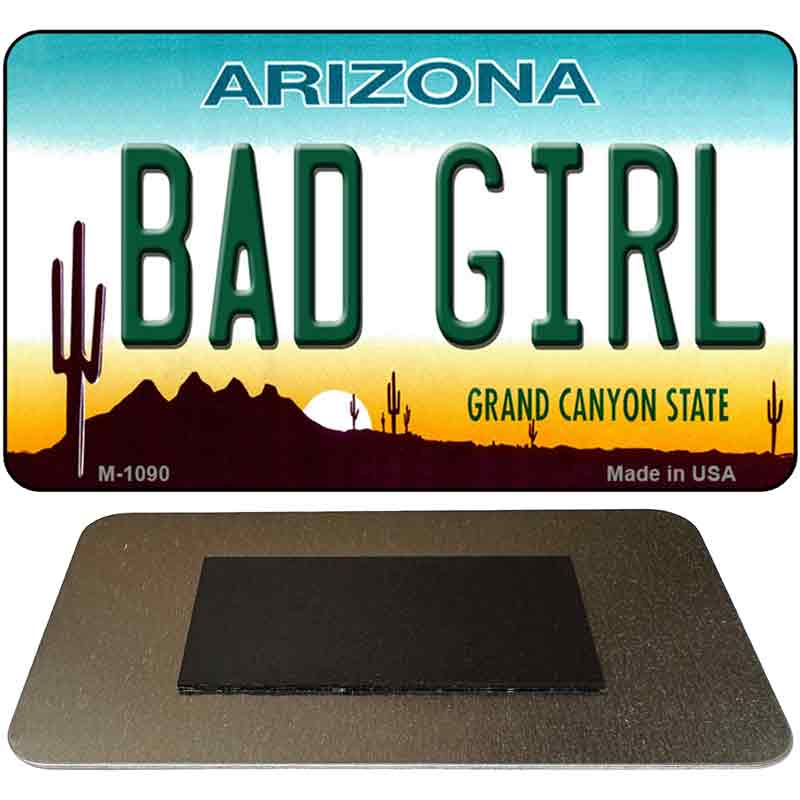 Bad Girl Arizona State License Plate Tag Magnet M-1090