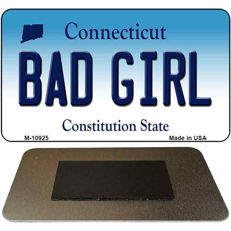 Bad Girl Connecticut State License Plate Tag Magnet M-10925