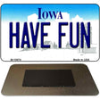 Have Fun Iowa State License Plate Tag Novelty Magnet M-10974