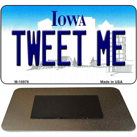 Tweet Me Iowa State License Plate Tag Novelty Magnet M-10976