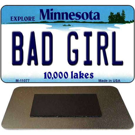 Bad Girl Minnesota State License Plate Tag Novelty Magnet M-11077