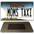 Moms Taxi Montana State License Plate Tag Novelty Magnet M-11115