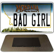 Bad Girl Montana State License Plate Tag Novelty Magnet M-11126