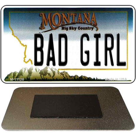 Bad Girl Montana State License Plate Tag Novelty Magnet M-11126