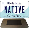 Native Rhode Island State License Plate Tag Novelty Magnet M-11214