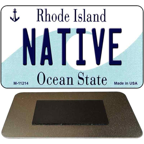 Native Rhode Island State License Plate Tag Novelty Magnet M-11214