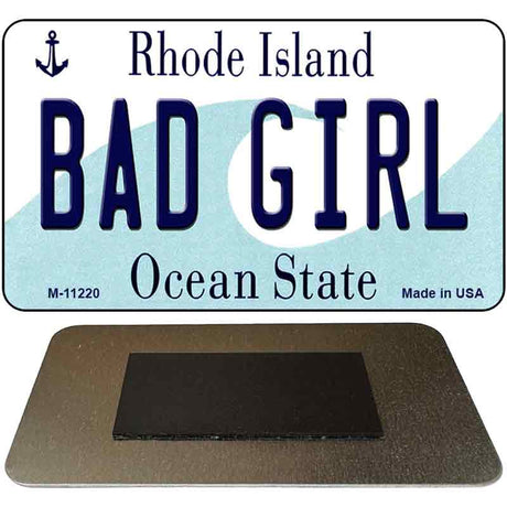 Bad Girl Rhode Island State License Plate Tag Novelty Magnet M-11220